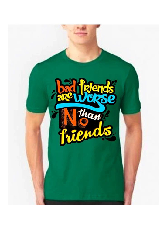 bad-friends-are-worse-than-no-friends-tee-shirt-green